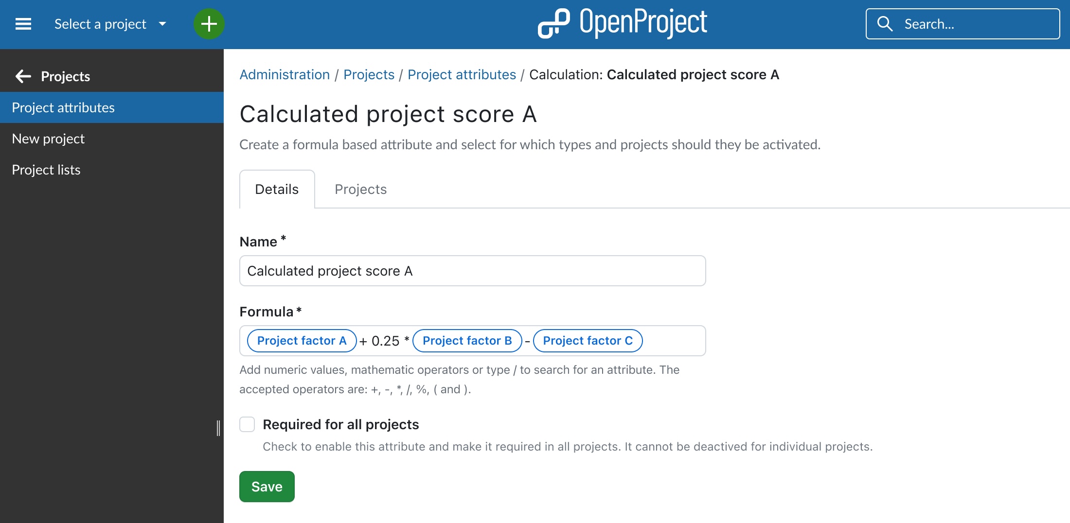 Mockup OpenProject: Calculated project score A with formula “Project factor A + 0.25 * Project factor B - Project factor C”