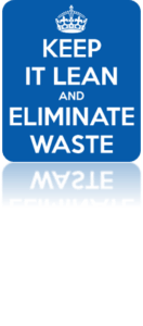 Keep it lean and elimnate waste