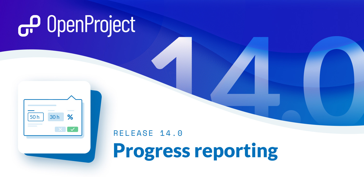 OpenProject 14.0: Progress reporting across work package hierarchies